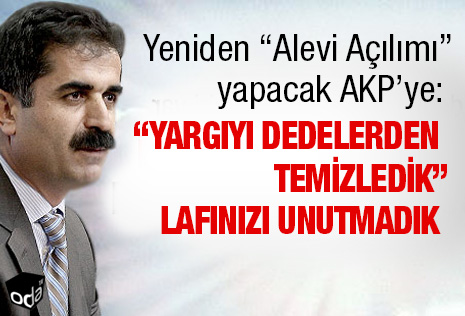 “Yargıyı dedelerden temizledik” lafınızı unutmadık